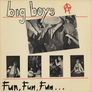 Fun, Fun, Fun by Big Boys (EP, Hardcore Punk): Reviews, Ratings